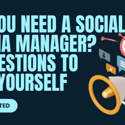 Do You Need A Social Media Manager? 6 Questions To Ask Yourself